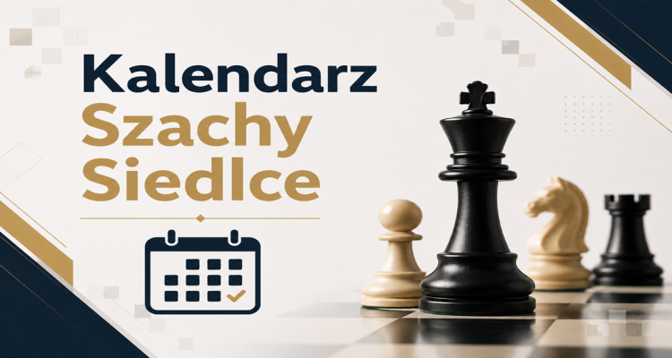 Turnieje i Wydarzenia Szachowe Siedlce